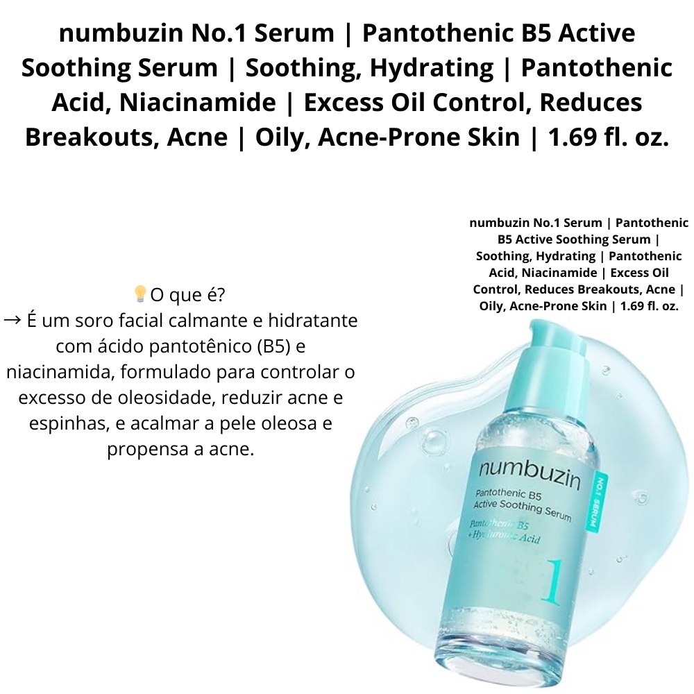 numbuzin No.1 Serum | Pantothenic B5 Active Soothing Serum | Soothing, Hydrating | Pantothenic Acid, Niacinamide | Excess Oil Control, Reduces Breakouts, Acne | Oily, Acne-Prone Skin | 1.69 fl. oz.