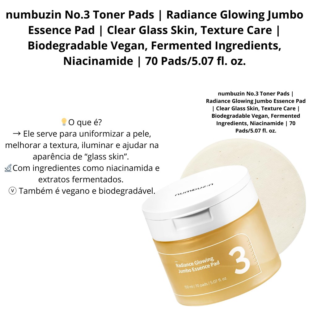 numbuzin No.3 Toner Pads | Radiance Glowing Jumbo Essence Pad | Clear Glass Skin, Texture Care | Biodegradable Vegan, Fermented Ingredients, Niacinamide | 70 Pads/5.07 fl. oz.